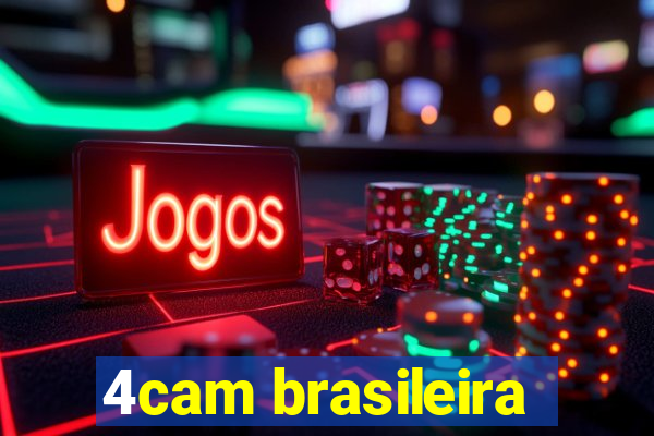 4cam brasileira